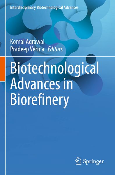 Biotechnological Advances in Biorefinery