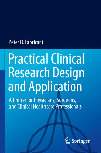 Practical Clinical Research Design and Application