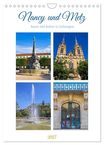 Nancy und Metz - Kunst und Kultur in Lothringen (Wandkalender 2027 DIN A4 hoch) CALVENDO Monatskalender