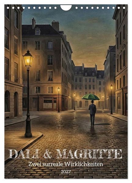 Dali und Magritte: zwei surreale Wirklichkeiten (Wandkalender 2027 DIN A4 hoch) CALVENDO Monatskalender
