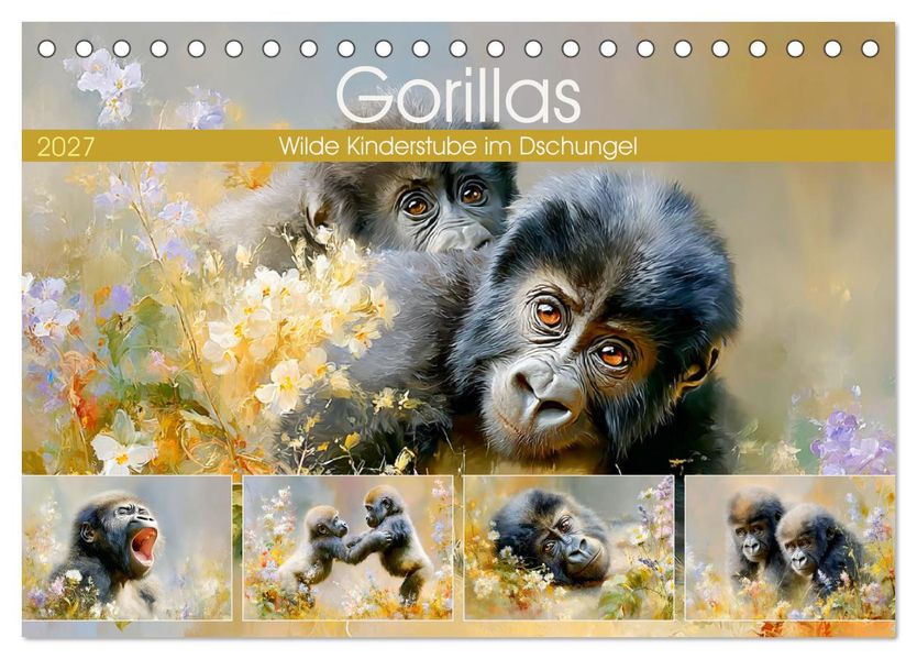 Gorillas. Wilde Kinderstube im Dschungel (Tischkalender 2027 DIN A5 quer) CALVENDO Monatskalender