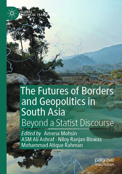 The Futures of Borders and Geopolitics in South Asia