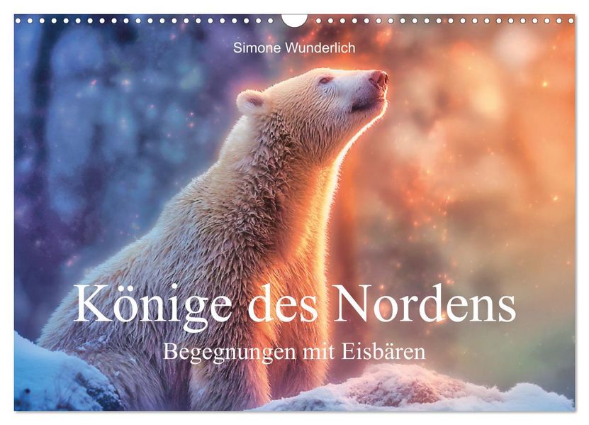 Könige des Nordens - Begegnungen mit Eisbären (Wandkalender 2027 DIN A3 quer) CALVENDO Monatskalender
