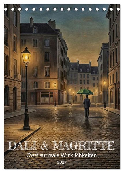 Dali und Magritte: zwei surreale Wirklichkeiten (Tischkalender 2027 DIN A5 hoch) CALVENDO Monatskalender