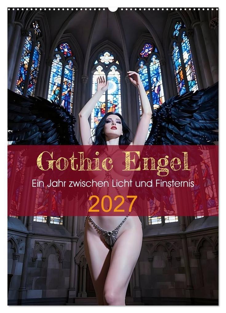 Gothic Engel (Wandkalender 2027 DIN A2 hoch) CALVENDO Monatskalender