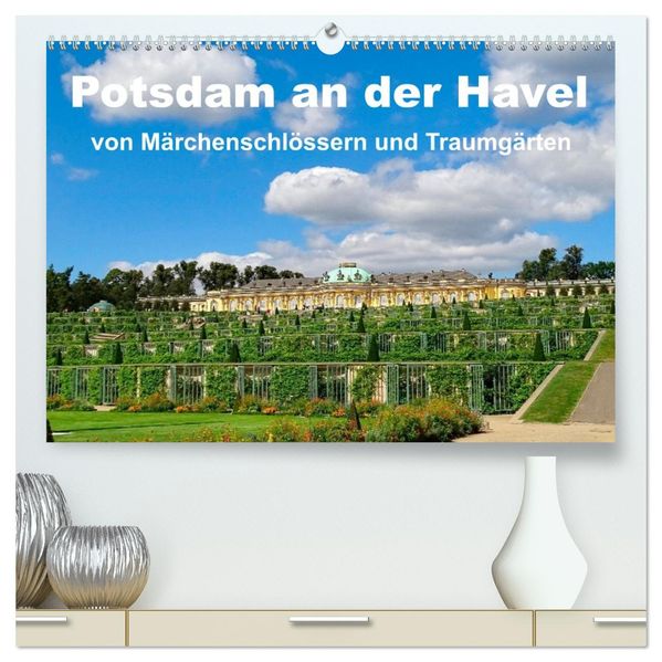Potsdam an der Havel (hochwertiger Premium Wandkalender 2027 DIN A2 quer) Kunstdruck in Hochglanz