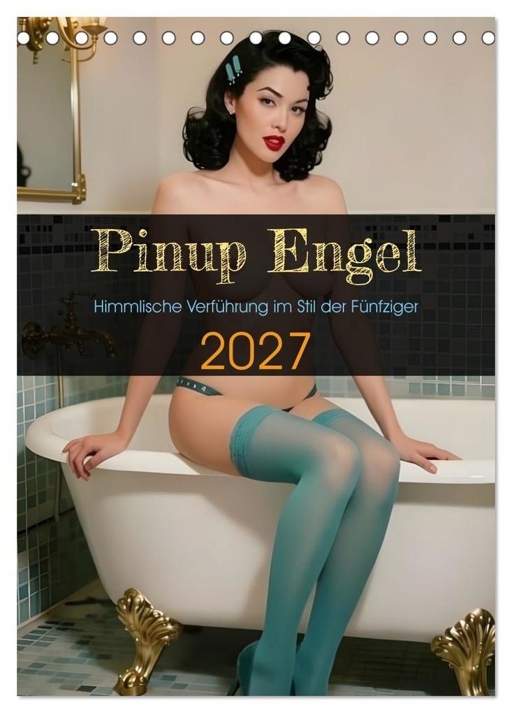 Pinup Engel (Tischkalender 2027 DIN A5 hoch) CALVENDO Monatskalender