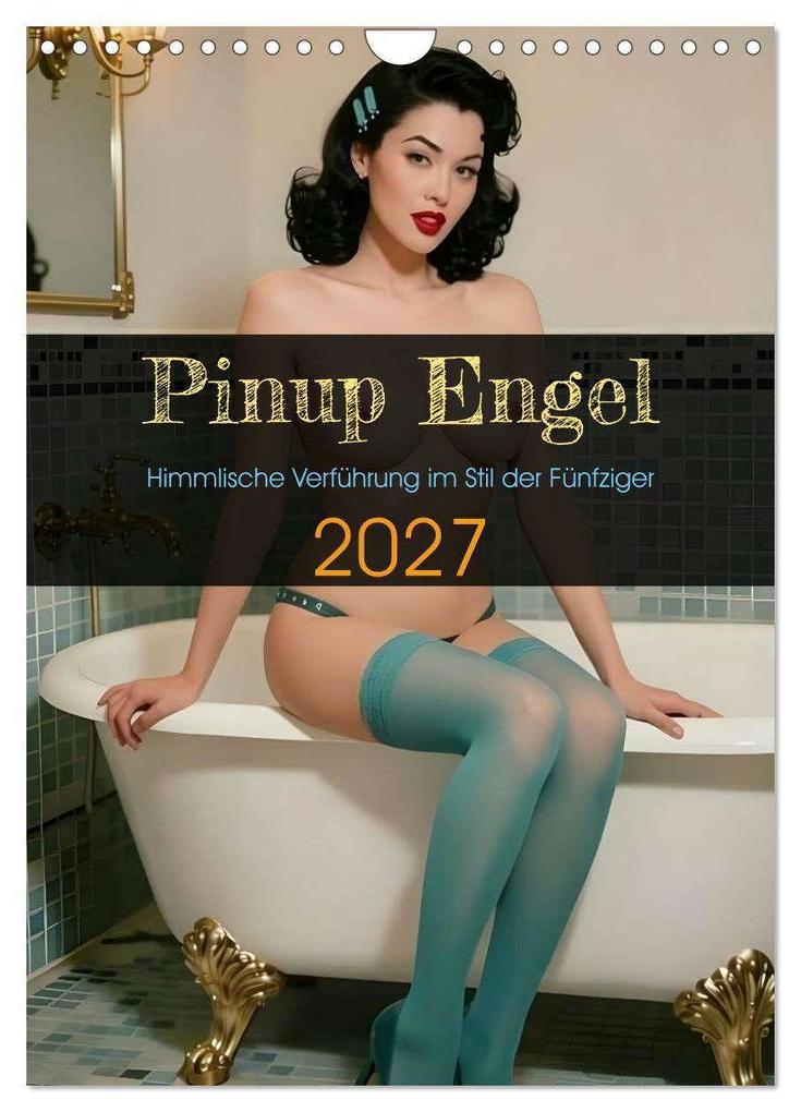 Pinup Engel (Wandkalender 2027 DIN A4 hoch) CALVENDO Monatskalender