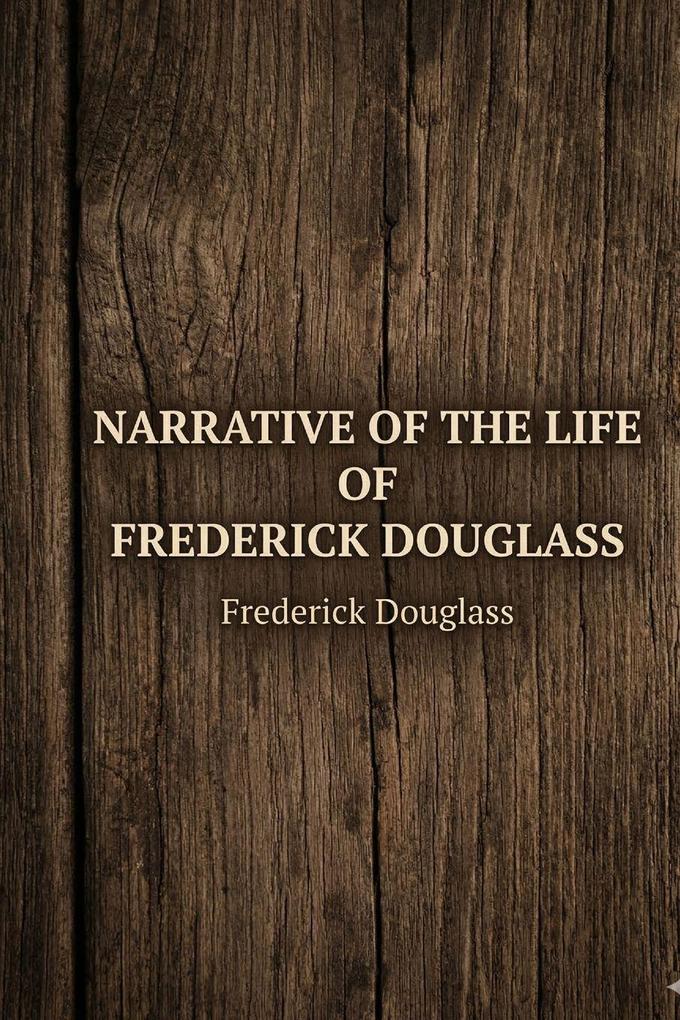 Narrative of the Life of Frederick Douglass