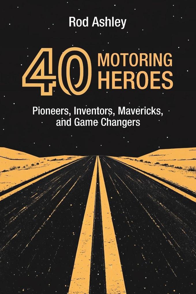 40 Motoring Heroes