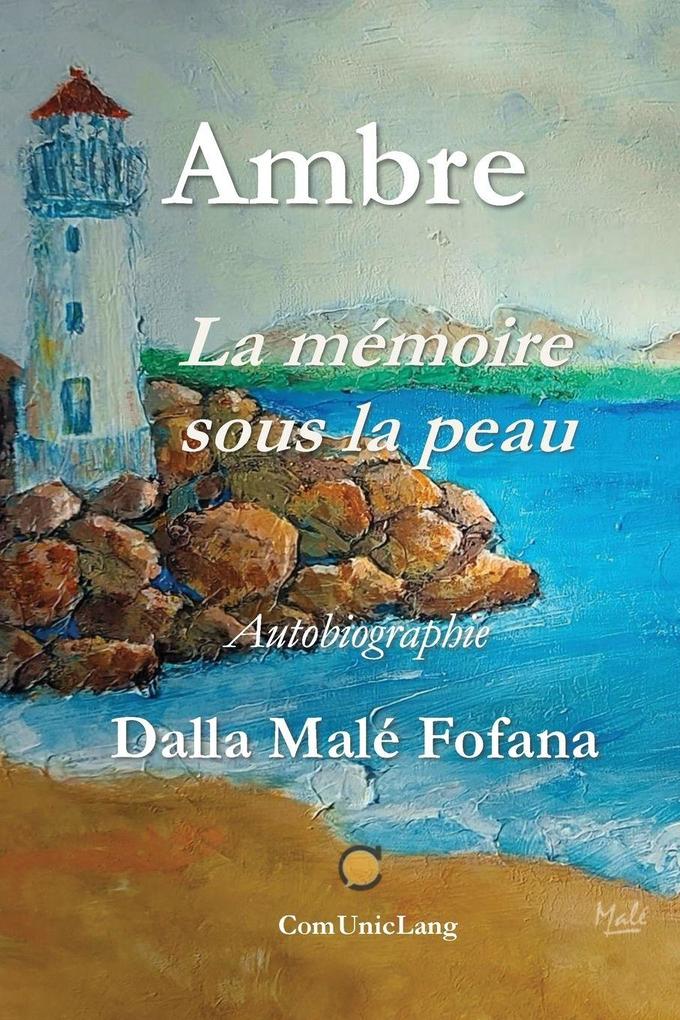Ambre la mémoire sous la peau