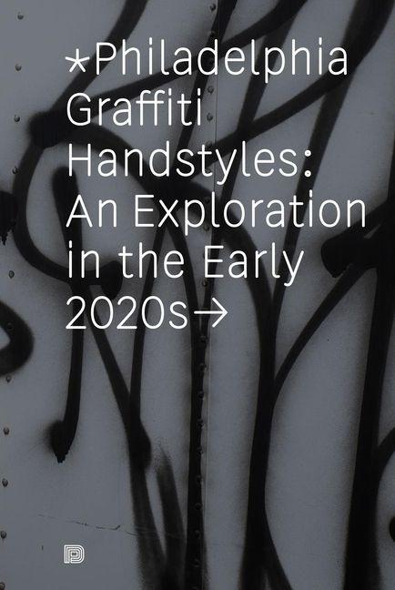 Philadelphia Graffiti Handstyles