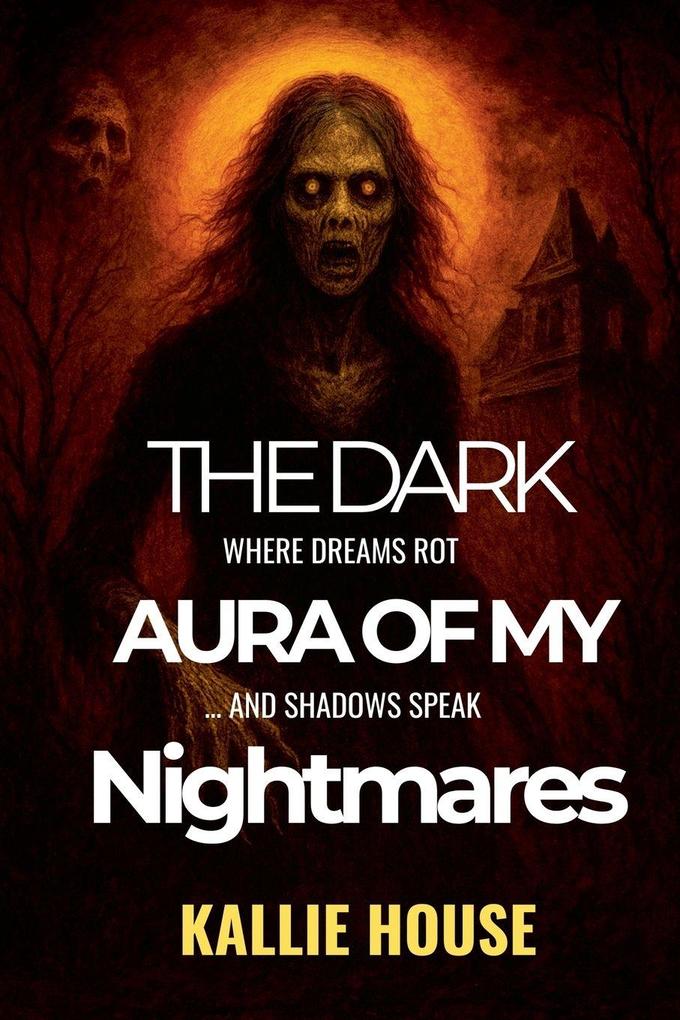 Dark Aura of My Nightmares