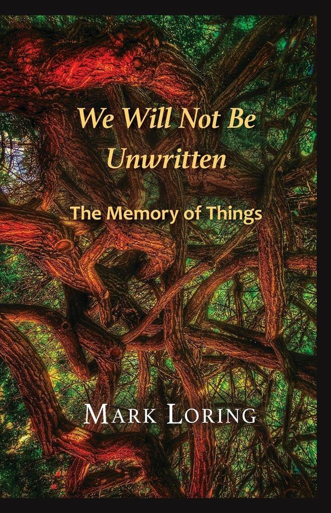 We Will Not Be Unwritten