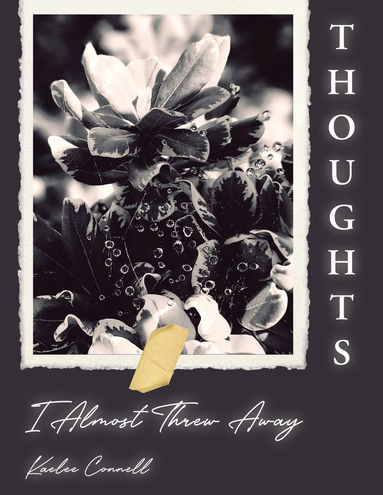 Thoughts I Almost Threw Away