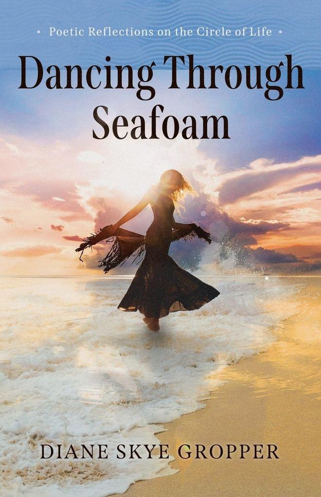 Dancing Through Seafoam