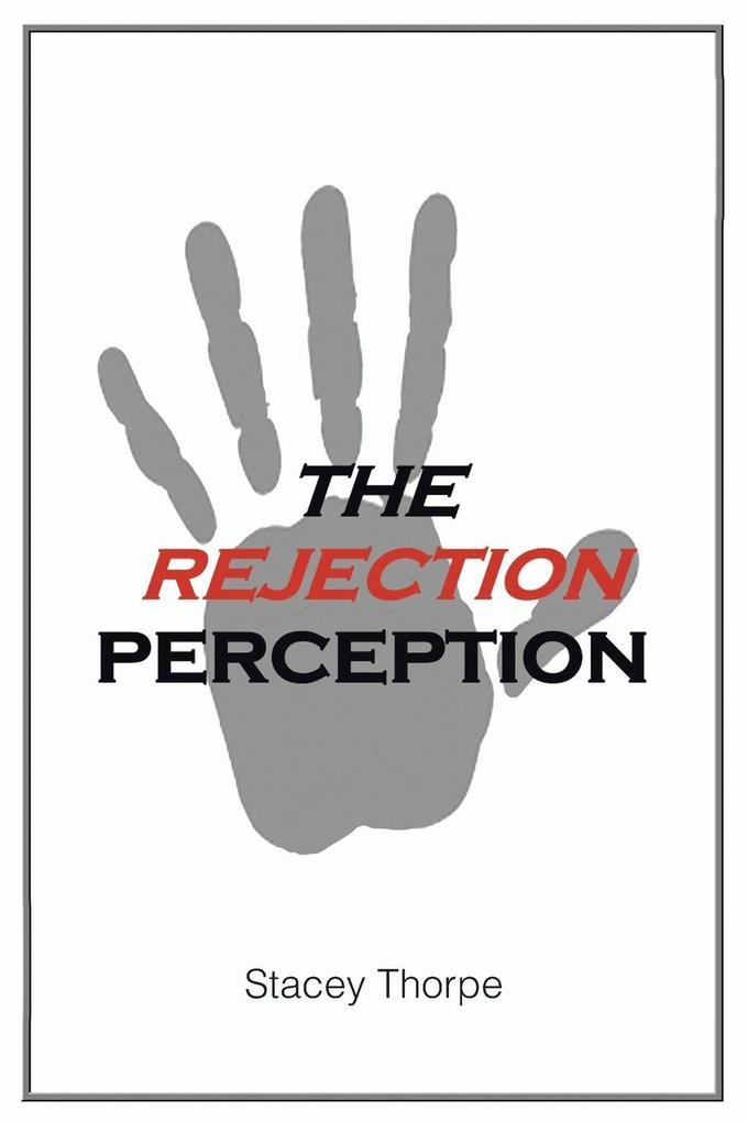 The Rejection Perception