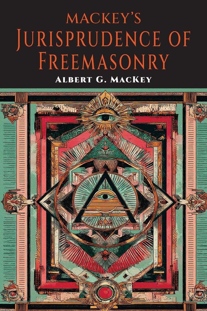 Mackeys Jurisprudence of Freemasonry