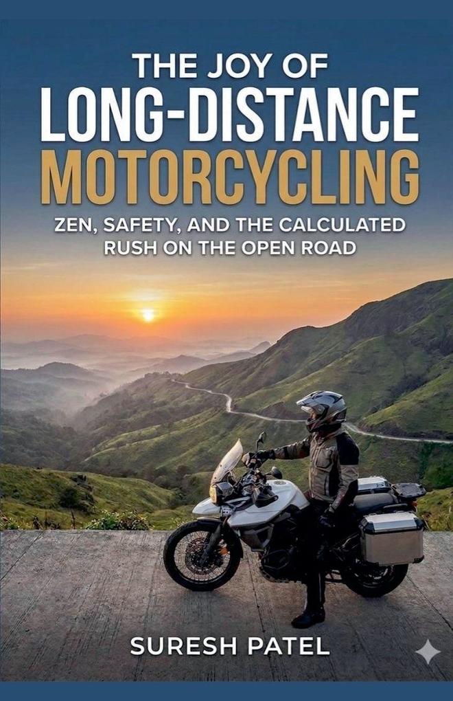 The Joy of Long-Distance Motorcycling