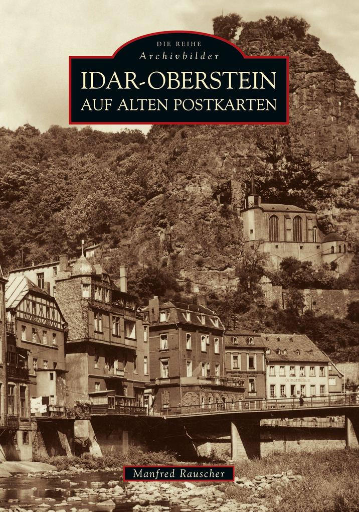 Idar-Oberstein auf alten Postkarten