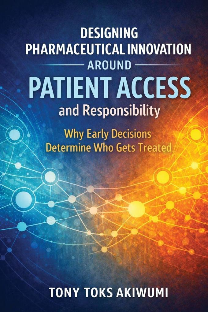 Designing Innovation Around Patient Access and Responsibility