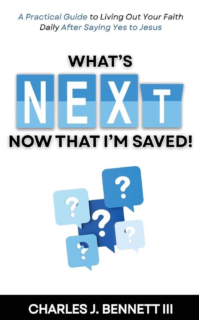 What's Next Now That I'm Saved