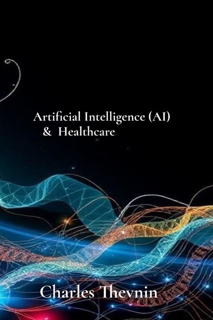 Artificial Intelligence And Healthcare
