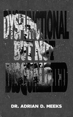 Dysfunctional But Not Disqualified