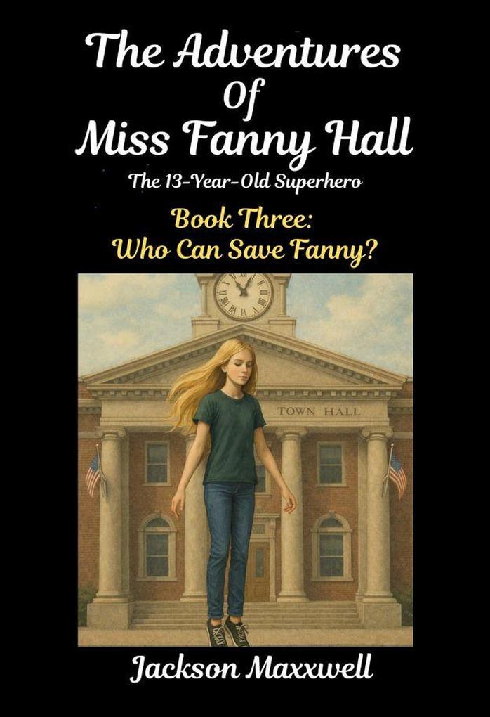 The Adventures of Miss Fanny Hall (Book Three #3)