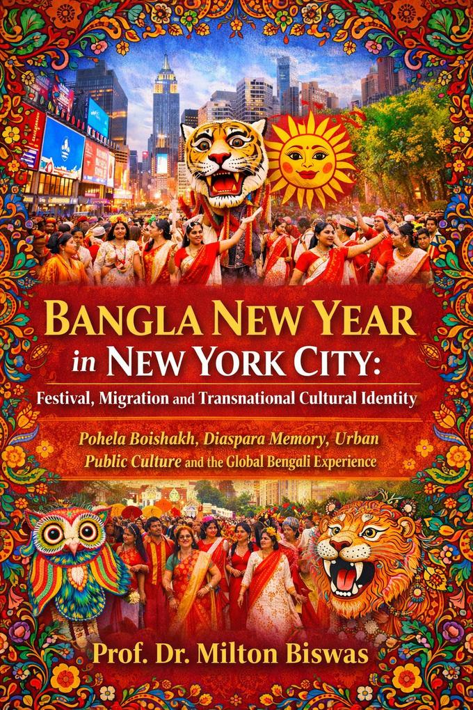 Bangla New Year in New York City: Festival Migration and Transnational Cultural Identity