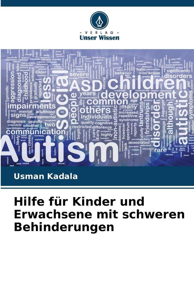 Hilfe für Kinder und Erwachsene mit schweren Behinderungen