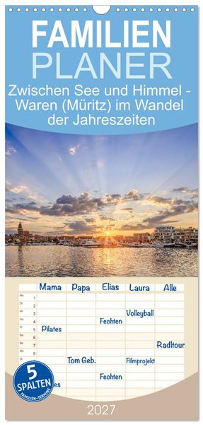Familienplaner 2027 - Zwischen See und Himmel - Waren (Müritz) im Wandel der Jahreszeiten mit 5 Spalten (Wandkalender 21 x 45 cm) CALVENDO