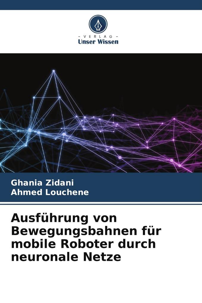 Ausführung von Bewegungsbahnen für mobile Roboter durch neuronale Netze