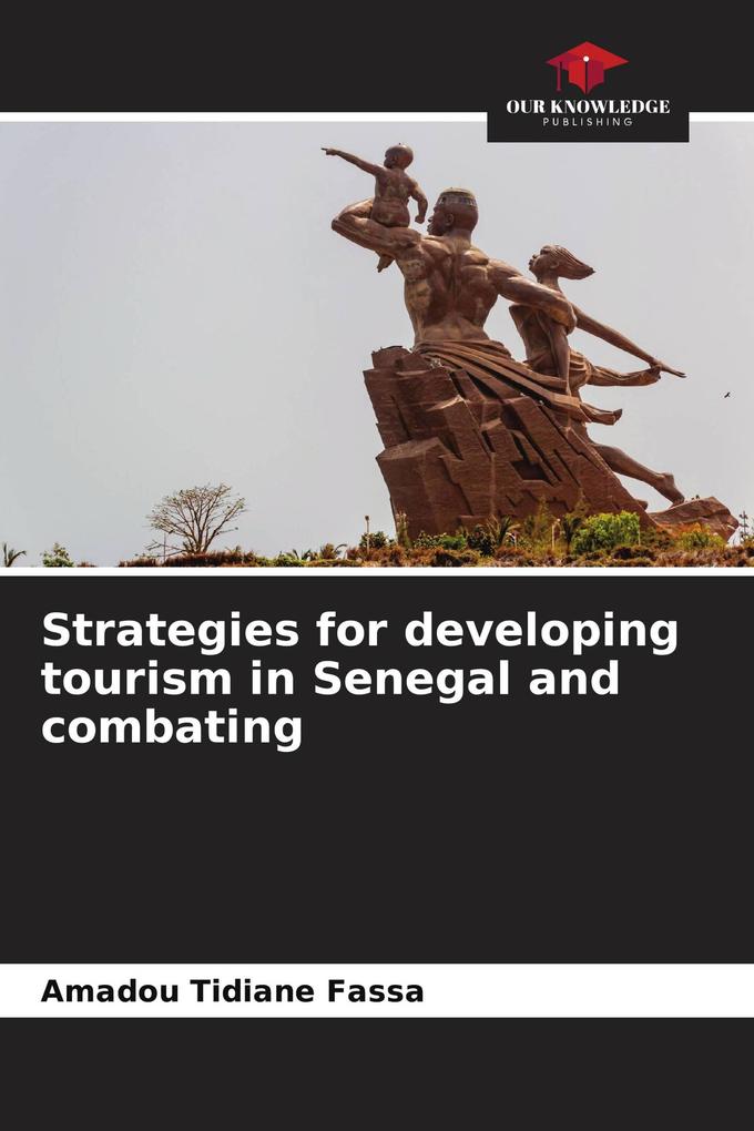 Strategies for developing tourism in Senegal and combating