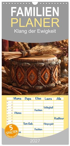 Familienplaner 2027 - Klang der Ewigkeit mit 5 Spalten (Wandkalender 21 x 45 cm) CALVENDO