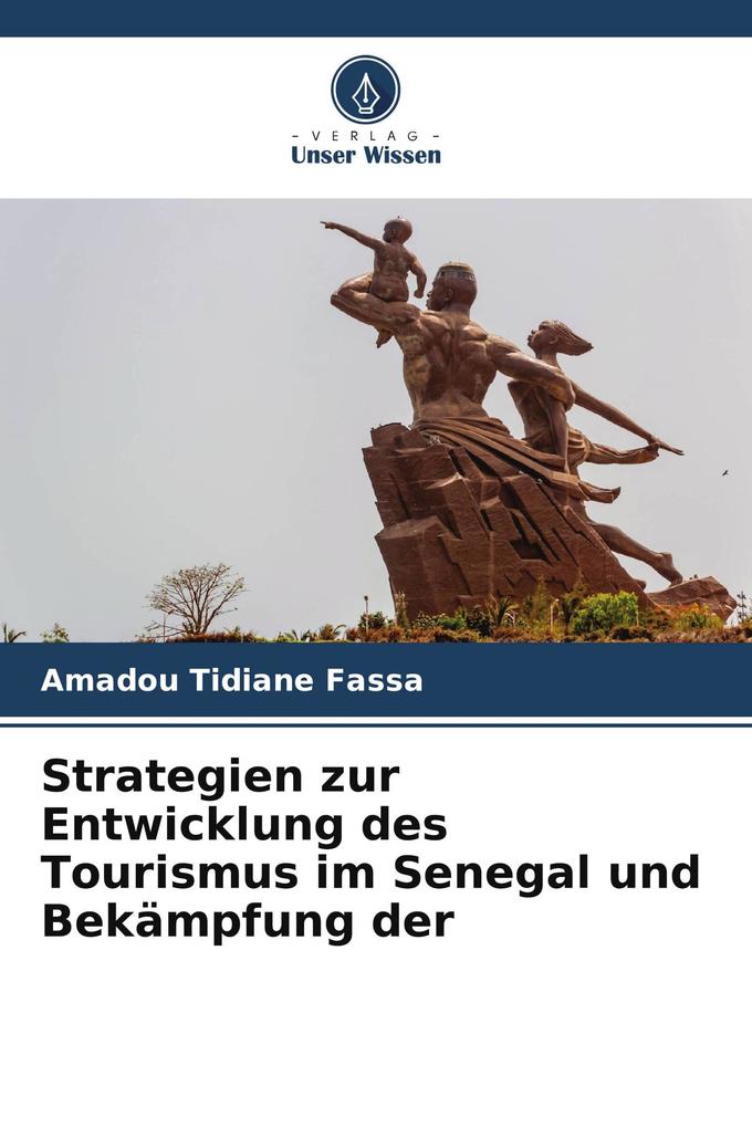 Strategien zur Entwicklung des Tourismus im Senegal und Bekämpfung der