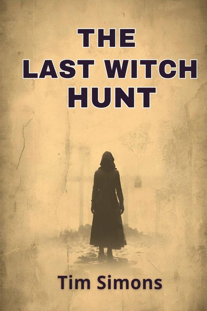 The Last Witch Hunt