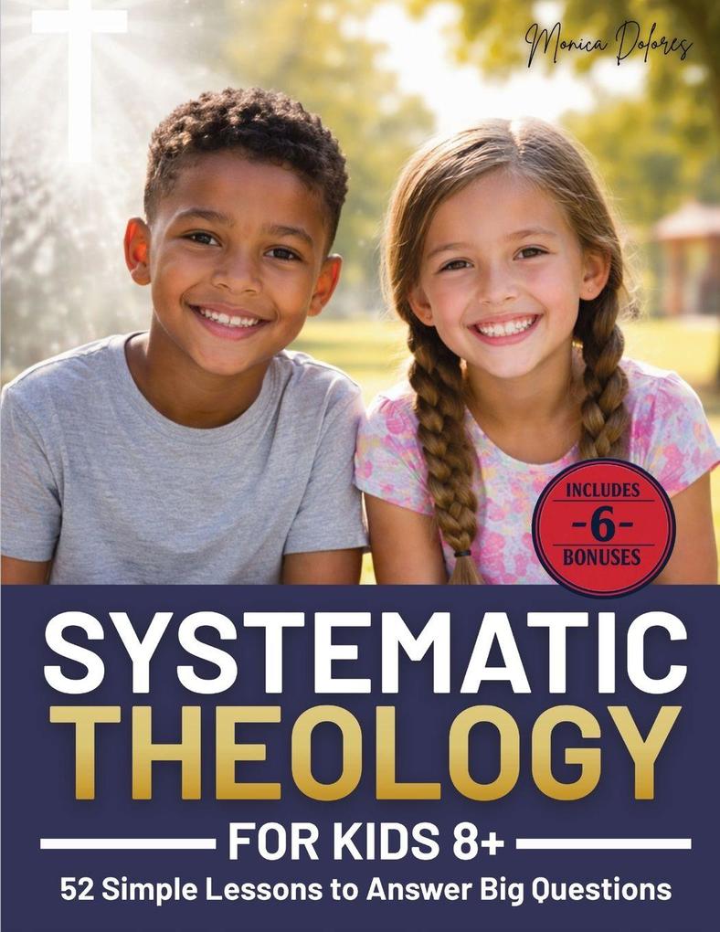 Systematic Theology for Kids 8+