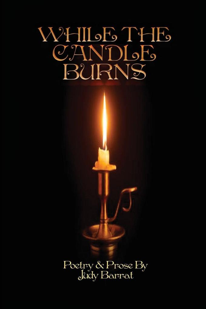 WHILE THE CANDLE BURNS