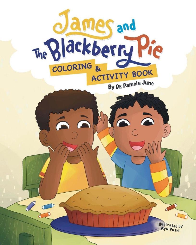 James and the Blackberry Pie Coloring and Activity Book