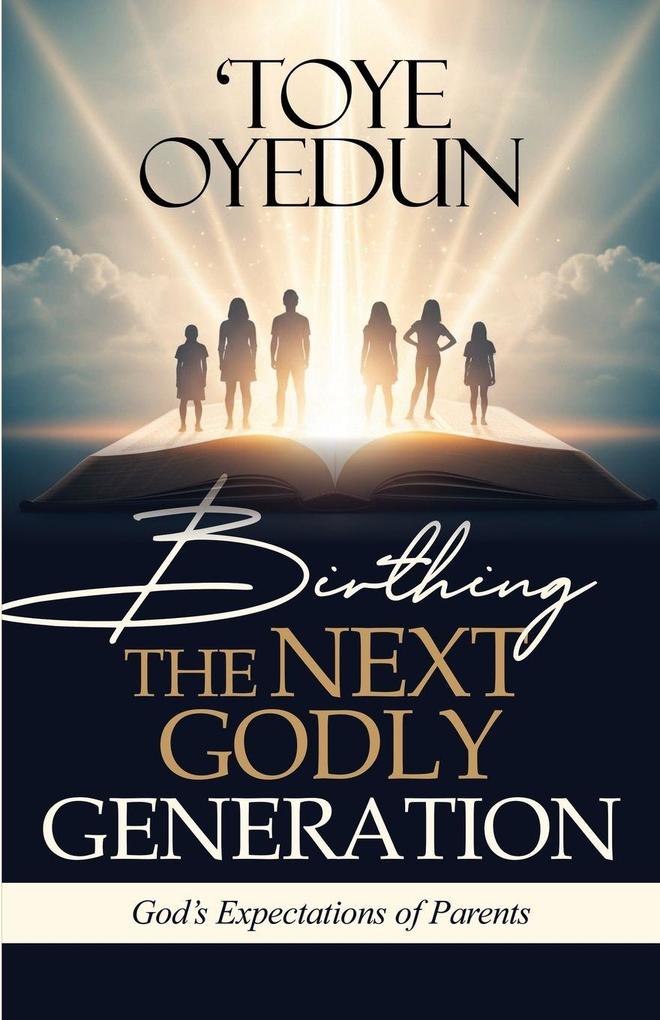 Birthing the Next Godly Generation