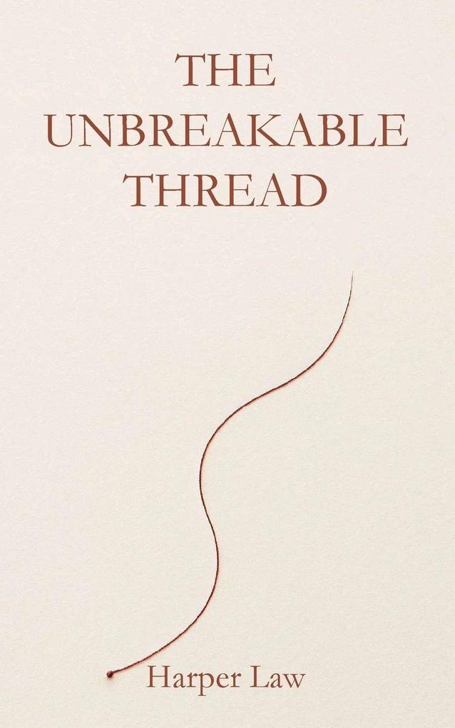 The Unbreakable Thread