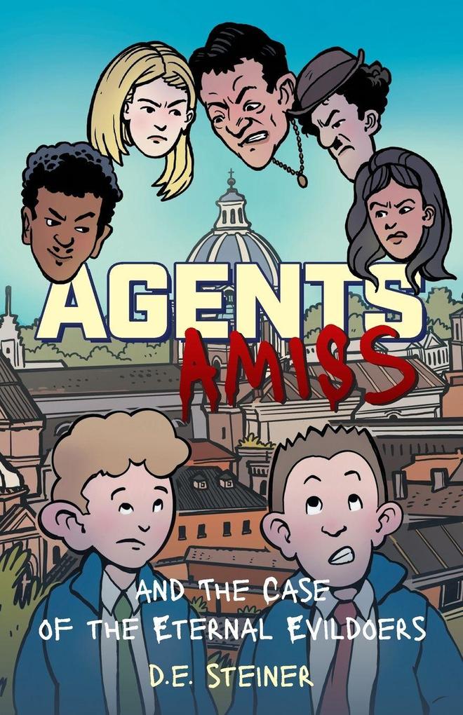 Agents Amiss and The Case of the Eternal Evildoers