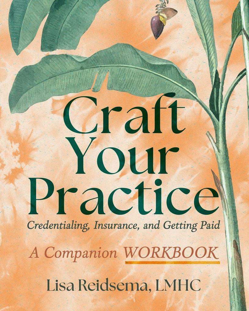 Craft Your Practice Credentialing Insurance and Getting Paid