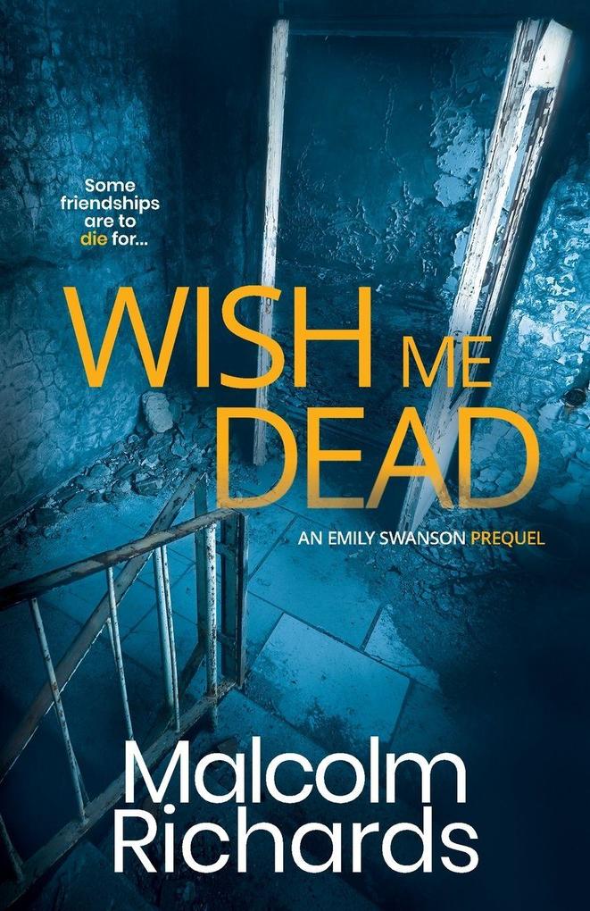 Wish Me Dead - The Prequel Short Novel
