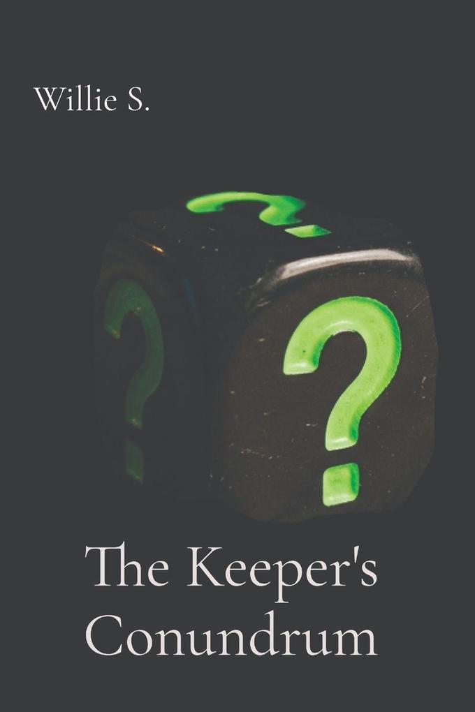 The Keeper's Conundrum
