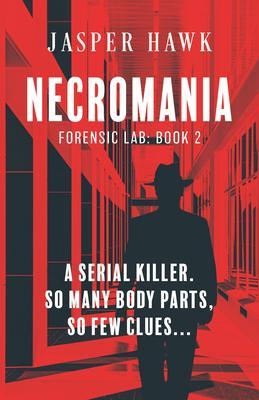 Necromania: (Forensic Lab