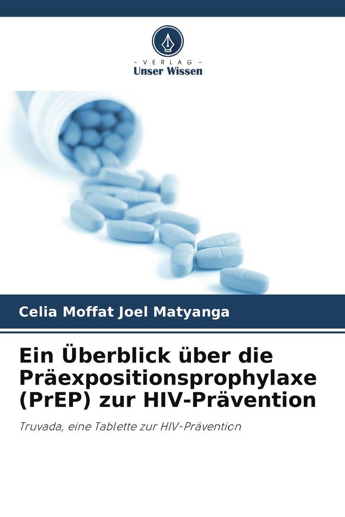 Ein Überblick über die Präexpositionsprophylaxe (PrEP) zur HIV-Prävention