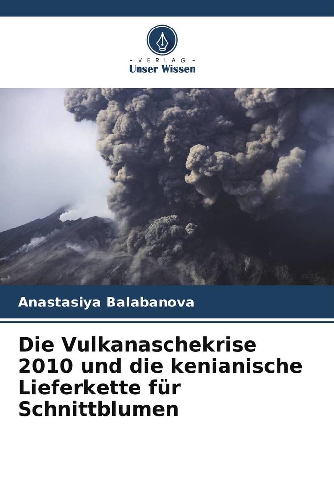 Die Vulkanaschekrise 2010 und die kenianische Lieferkette für Schnittblumen