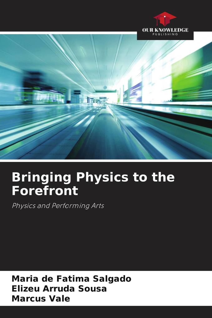 Bringing Physics to the Forefront